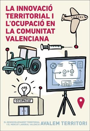 INNOVACIÓ TERRITORIAL I L'OCUPACIÓ EN LA COMUNITAT VALENCIANA, LA | 9788491333128 | VARIOS AUTORES