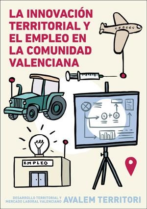INNOVACIÓN TERRITORIAL Y EL EMPLEO EN LA COMUNIDAD VALENCIANA, LA | 9788491333104 | VARIOS AUTORES