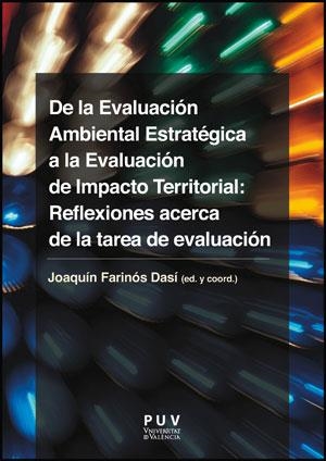DE LA EVALUACIÓN AMBIENTAL ESTRATÉGICA A LA EVALUACIÓN DE IMPACTO TERRITORIAL: REFLEXIONES ACERCA DE LA TAREA DE EVALUACIÓN | 9788437087672 | VARIOS AUTORES