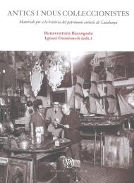 ANTICS I NOUS COL·LECCIONISTES. | 9788484584582 | BASSEGODA HUGAS, BONAVENTURA /  IGNASI DOMÈNECH