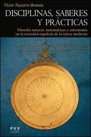 DISCIPLINAS, SABERES Y PRÁCTICAS | 9788437094465 | NAVARRO BROTONS, VÍCTOR