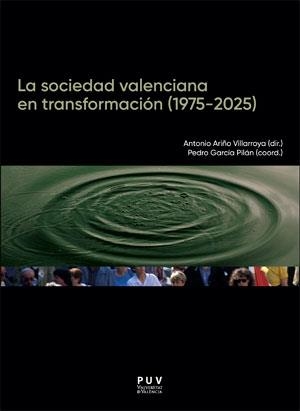 SOCIEDAD VALENCIANA EN TRANSFORMACIÓN (1975-2025), LA | 9788491343516 | VARIOS AUTORES
