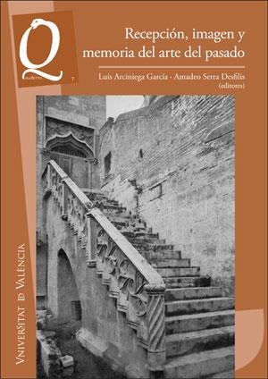 RECEPCIÓN, IMAGEN Y MEMORIA DEL ARTE DEL PASADO | 9788491331278 | VARIOS AUTORES