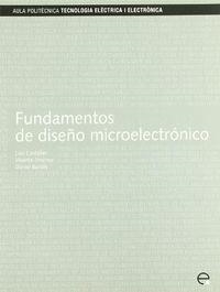 FUNDAMENTOS DE DISEÑO MICROELECTRÓNICO | 9788483018460 | CASTAÑER MUÑOZ, LUIS / JIMÉNEZ SERRES, VICENTE / BARDÉS LLORENSÍ, DANIEL