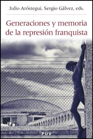 GENERACIONES Y MEMORIA DE LA REPRESIÓN FRANQUISTA | 9788437078502 | VARIOS AUTORES