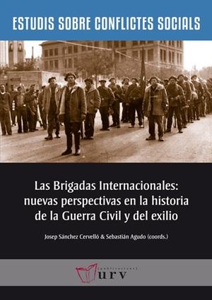 BRIGADAS INTERNACIONALES, LAS : NUEVAS PERSPECTIVAS EN LA HISTORIA DE LA GUERRA CIVIL Y DEL EXILIO | 9788484243632 | VARIOS AUTORES