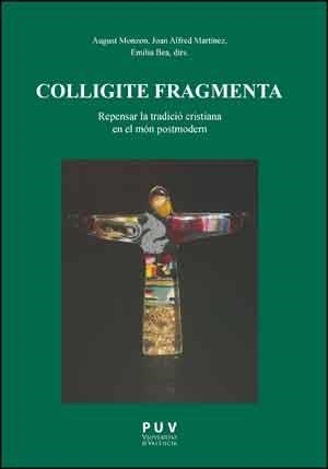 COLLIGITE FRAGMENTA | 9788437074764 | VARIOS AUTORES
