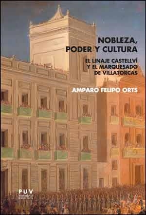 NOBLEZA, PODER Y CULTURA | 9788437095585 | FELIPO ORTS, AMPARO