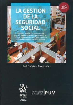 GESTIÓN DE LA SEGURIDAD SOCIAL, LA | 9788437099903 | BLASCO LAHOZ, JOSÉ FRANCISCO