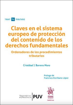 CLAVES EN EL SISTEMA EUROPEO DE PROTECCIÓN DEL CONTENIDO DE LOS DERECHOS FUNDAMENTALES | 9788491345206 | BORRERO MORO, CRISTÓBAL J.