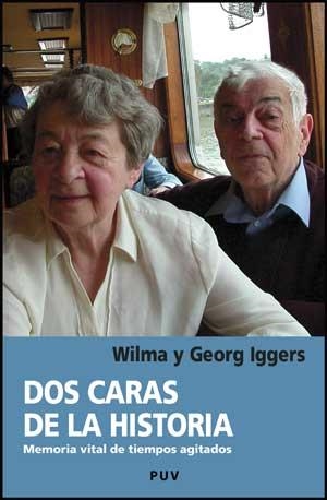 DOS CARAS DE LA HISTORIA | 9788437073156 | IGGERS, GEORG G. / IGGERS, WILMA