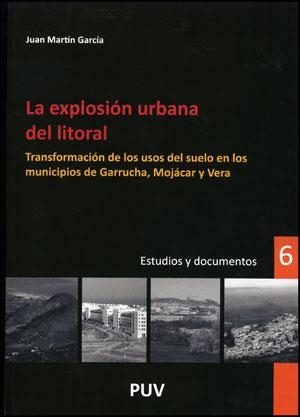 EXPLOSIÓN URBANA DEL LITORAL, LA | 9788437077390 | MARTÍN GARCÍA, JUAN