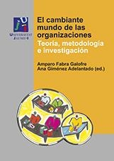 CAMBIANTE MUNDO DE LAS ORGANIZACIONES, EL. TEORÍA, METODOLOGÍA E INVESTIGACIÓN | 9788480219242 | VARIOS AUTORES