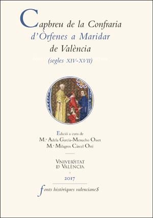 CAPBREU DE LA CONFRARIA D'ÒRFENES A MARIDAR DE VALÈNCIA (SEGLES XIV-XVII) | 9788491342144 | VARIOS AUTORES