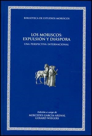 MORISCOS, LOS : EXPULSIÓN Y DIÁSPORA | 9788437090726 | VARIOS AUTORES