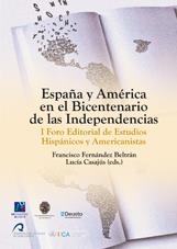 ESPAÑA Y AMÉRICA EN EL BICENTENARIO DE LAS INDEPENDENCIAS. | 9788480218023 | QUINTERO MONTIEL, INÉS