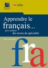 APPRENDRE LE FRANÇAIS... POUR TRADUIRE DES TEXTES DE SPÉCIALITÉ | 9788480218429 | CIVERA GARCÍA, PILAR