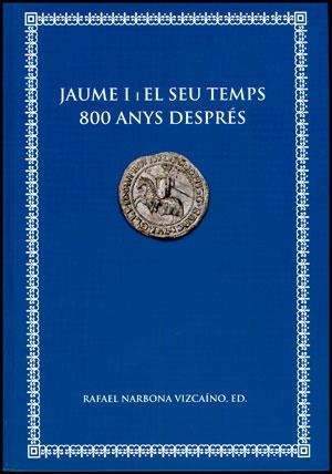 JAUME I I EL SEU TEMPS 800 ANYS DESPRÉS | 9788437089294 | VARIOS AUTORES