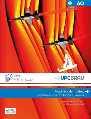 MECÁNICA DE FLUIDOS | 9788498809268 | BERGADÀ I GRAÑO, JOSEP MARIA / MAÑAS GONZÁLEZ, ÁLVARO