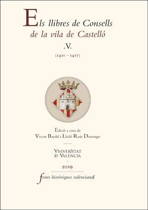 LLIBRES DE CONSELLS DE LA VILA DE CASTELLÓ V, ELS | 9788491345367 | VARIOS AUTORES