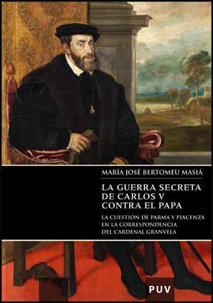 GUERRA SECRETA DE CARLOS V CONTRA EL PAPA, LA | 9788437073989 | VARIOS AUTORES