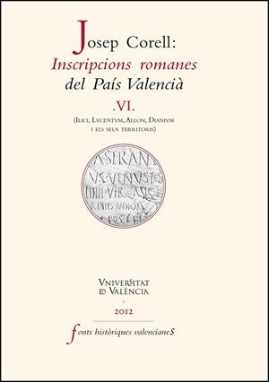 INSCRIPCIONS ROMANES AL PAÍS VALENCIÀ, VI | 9788437088228 | CORELL VICENT, JOSEP