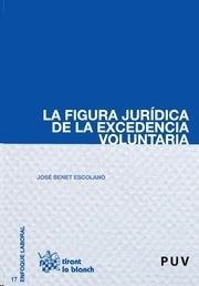 FIGURA JURÍDICA DE LA EXCEDENCIA VOLUNTARIA, LA | 9788437097213 | BENET ESCOLANO, JOSÉ