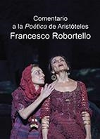 COMENTARIO A LA POÉTICA DE ARISTÓTELES FRANCESCO ROBORTELLO | 9788415444756 | VARIOS AUTORES