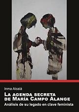 AGENDA SECRETA DE MARÍA CAMPO ALANGE, LA | 9788417429461 | ALCALÁ GARCÍA, INMACULADA