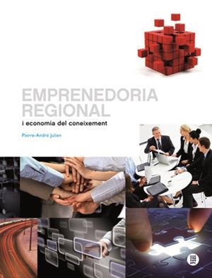 EMPRENEDORIA REGIONAL I ECONOMIA DEL CONEIXEMENT | 9788476535622 | JULIEN, PIERRE-ANDRÉ