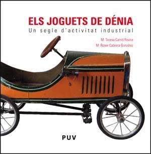 JOGUETS DE DÉNIA, ELS | 9788437073774 | CABRERA GONZÁLEZ, M. ROSER / CARRIÓ ROVIRA, M. TERESA