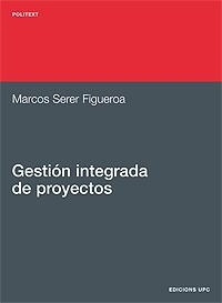GESTIÓN INTEGRADA DE PROYECTOS | 9788498804300 | SERER FIGUEROA, MARCOS