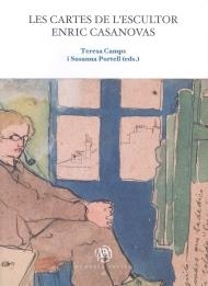 CARTES DE L'ESCULTOR ENRIC CASANOVAS, LES | 9788484584520 | TERESA CAMPS I MIRÓ /  SUSANNA PORTELL I SOLDEVILA