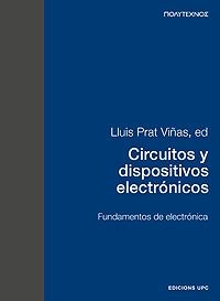 CIRCUITOS Y DISPOSITIVOS ELECTRÓNICOS. FUNDAMENTOS DE ELECTRÓNICA (PT) | 9788483012918 | PRAT VIÑAS, LLUÍS / BRAGÓS BARDIA, RAMON / CHÁVEZ DOMÍNGUEZ, JUAN ANTONIO / FERNÁNDEZ CHIMENO, MIREY