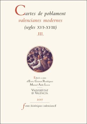 CARTES DE POBLAMENT VALENCIANES MODERNES (SEGLES XVI-XVIII).  VOL III | 9788437097596 | VARIOS AUTORES