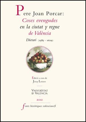 PERE JOAN PORCAR: COSES EVENGUDES EN LA CIUTAT Y REGNE DE VALÈNCIA | 9788437081557