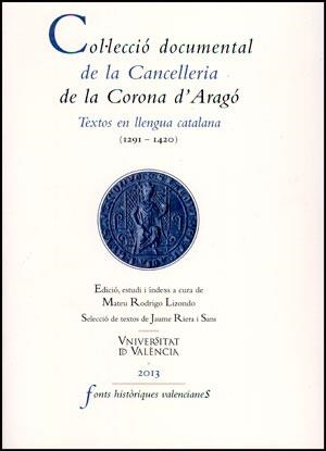 COL·LECCIÓ DOCUMENTAL DE LA CANCELLERIA DE LA CORONA D'ARAGÓ | 9788437090993 | VARIOS AUTORES