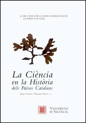 CIÈNCIA EN LA HISTÒRIA DELS PAÏSOS CATALANS (VOL. III), LA | 9788437076775 | VARIOS AUTORES