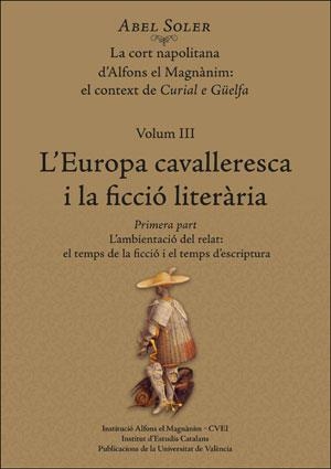 EUROPA CAVALLERESCA I LA FICCIÓ LITERÀRIA (2 TOMS), L' | 9788491342182 | SOLER MOLINA, ABEL