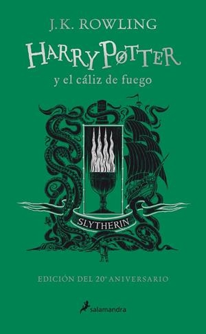HARRY POTTER Y EL CALIZ DE FUEGO (ED. 20 ANIVERSARIO SLYTHERIN) | 9788418174377 | ROWLING, J. K.