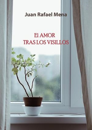 AMOR TRAS LOS VISILLOS, EL | 9788494635762 | MENA, JUAN RAFAEL