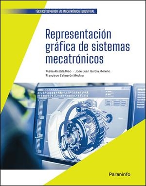 REPRESENTACION GRAFICA DE SISTEMAS MECATRONICOS | 9788413660875 | ALCALDE RICO, MARIA / SALMERON MEDINA, F.