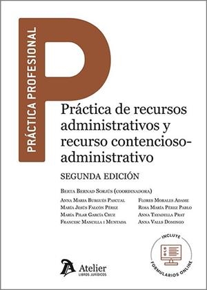 PRACTICA DE RECURSOS ADMINISTRATIVOS Y RECURSO CONTENCIOSO-ADMINISTRATIVO | 9788418244490 | BERNAD SORJUS, BERTA
