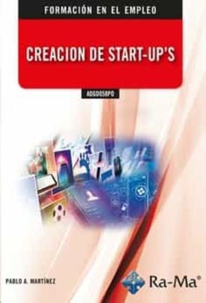 ADGD058PO CREACION DE START-UPS | 9788418551550 | MARTINEZ, PABLO A.