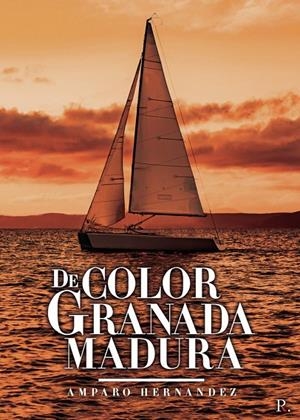 DE COLOR GRANADA MADURA | 9788418804540 | HERNÁNDEZ MARTÍNEZ, AMPARO