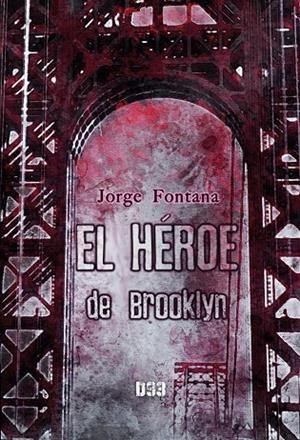 HÉROE DE BROOKLYN, EL | 9788418783074 | FONTANA, JORGE