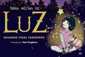 NIÑA HECHA DE LUZ | 9788418383335 | VIDAL TABERNERO, EDUARDO