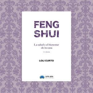 FENG SHUI. LA SALUD Y EL BIENESTAR DE TU CASA | 9788417307608 | CURTO CHAVES, LOLI