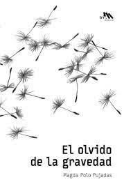 OLVIDO DE LA GRAVEDAD, EL | 9788412400205 | POLO PUJADAS, MAGDA