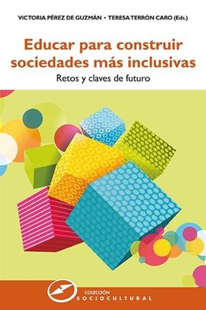 EDUCAR PARA CONSTRUIR SOCIEDADES MÁS INCLUSIVAS | 9788427728547 | PÉREZ DE GUZMÁN, VICTORIA
